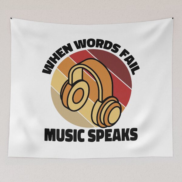 Item preview, When Words Fail Music Speaks designed and sold by ColoredRatio.