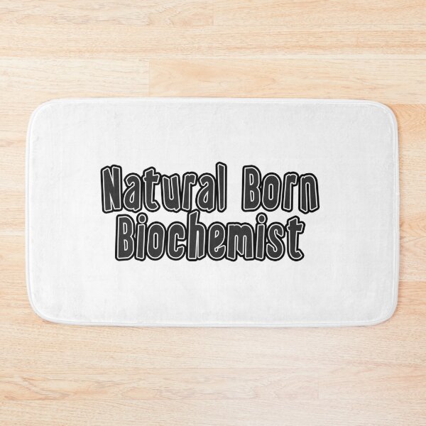 Item preview, Natural Born Biochemist designed and sold by iamhewho.