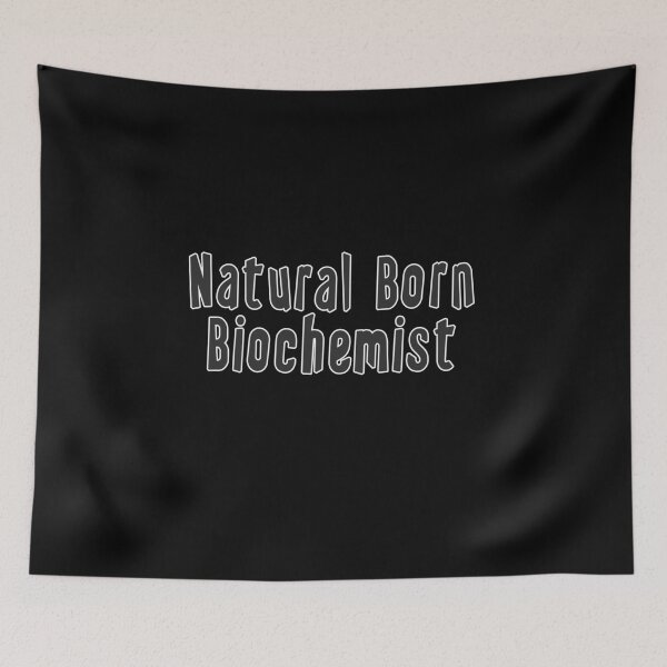 Item preview, Natural Born Biochemist designed and sold by iamhewho.