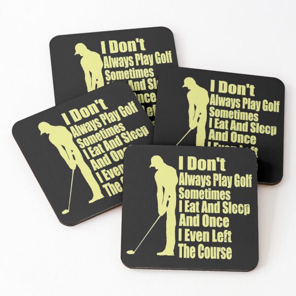 Item preview, I Dont Always Play Golf Sometimes I Eat And Sleep designed and sold by TheBest94.