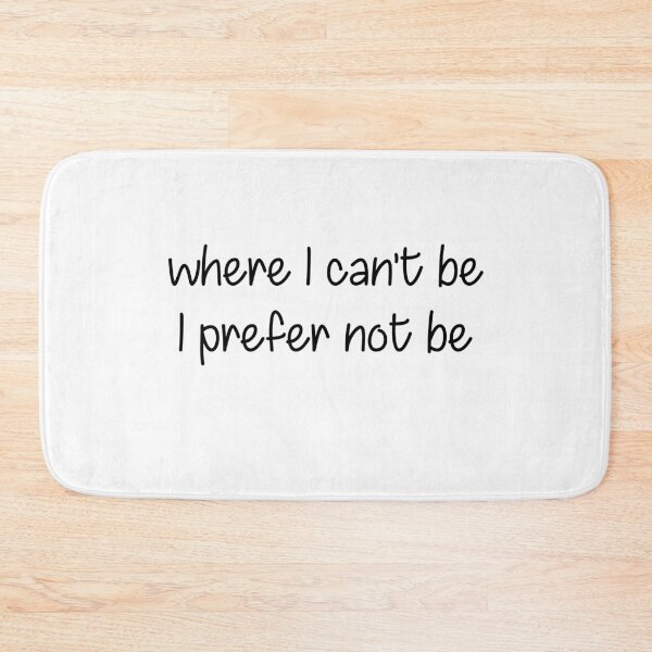 Item preview, Where I can't be, I prefer not be designed and sold by NiceShirtY.