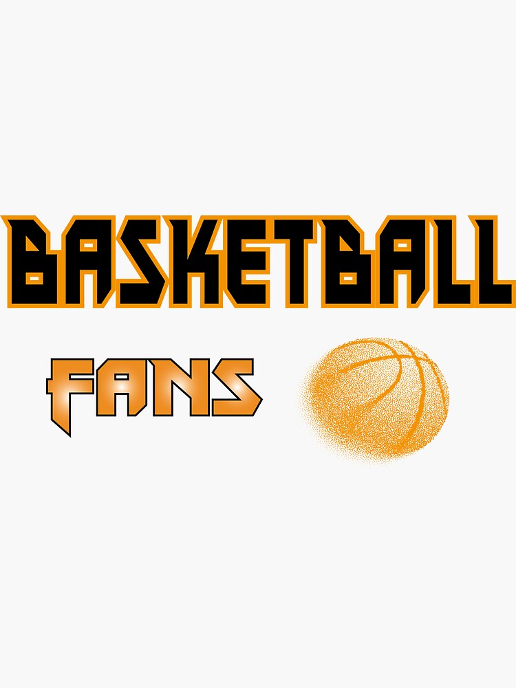 "Basketball fans" Sticker for Sale by SWA7 Redbubble