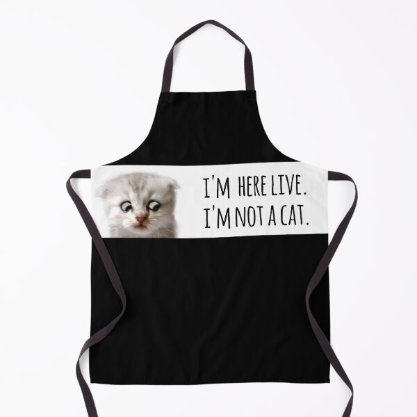 Item preview, I'm here live. I'm not a cat. designed and sold by Ofeefee.