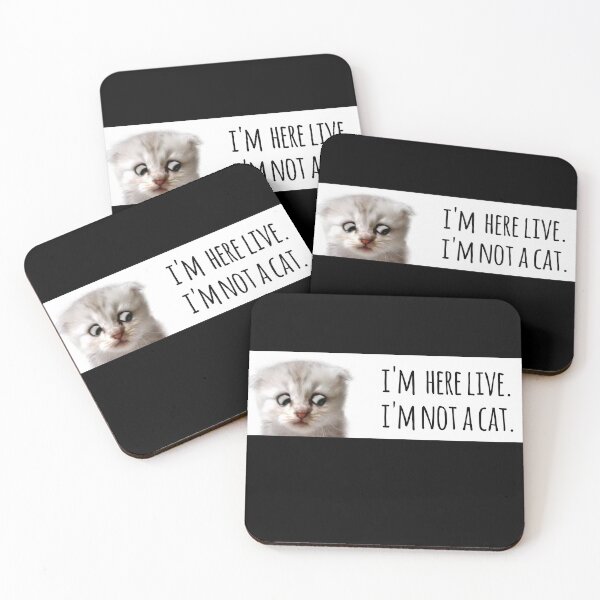 Item preview, I'm here live. I'm not a cat. designed and sold by Ofeefee.