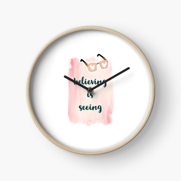 Believing is Seeing Clock