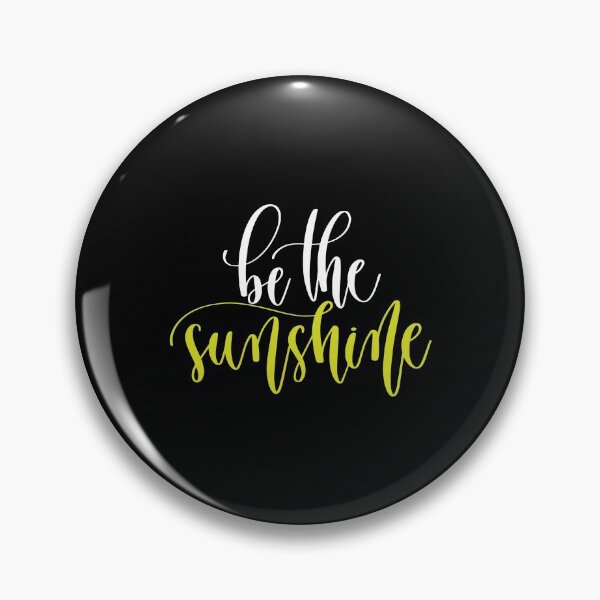 Item preview, Be The Sunshine designed and sold by GoodVibesWX9.