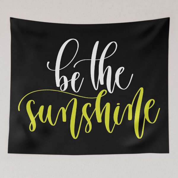 Item preview, Be The Sunshine designed and sold by GoodVibesWX9.