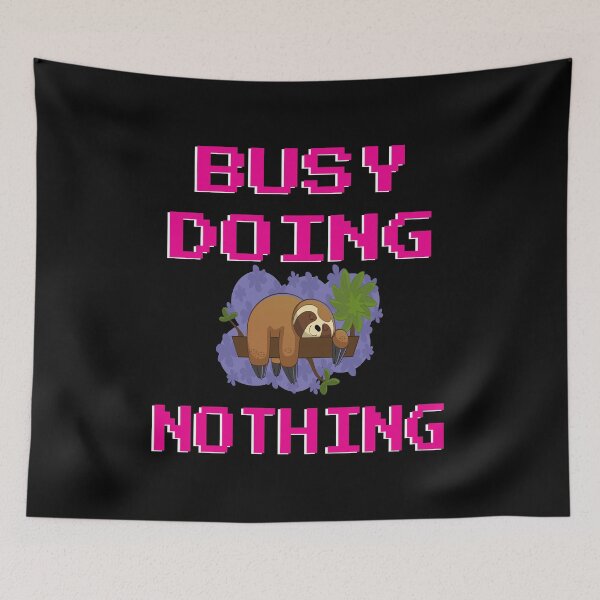 Item preview, Sloth busy doing nothing designed and sold by GOOD-TIME.