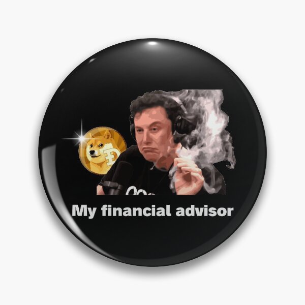 Item preview, My Financial Advisor Elon Musk Dogecoin designed and sold by lamweixing.