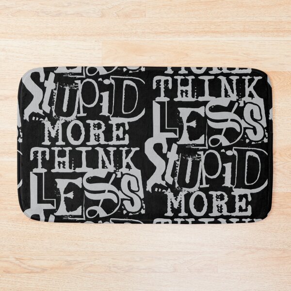 Item preview, Think less Stupid more designed and sold by Sima Sirus.