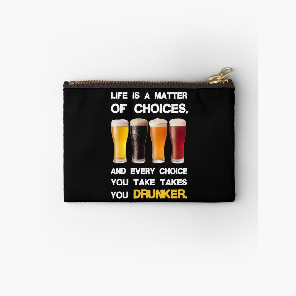 Item preview, Life is a matter of choices, and every choice you take takes you...beer designed and sold by pannolinno.