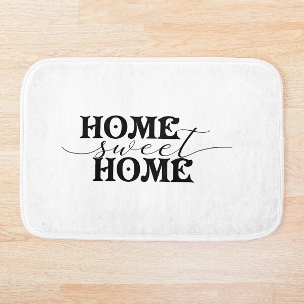 Home Sweet Home Bath Mats Redbubble