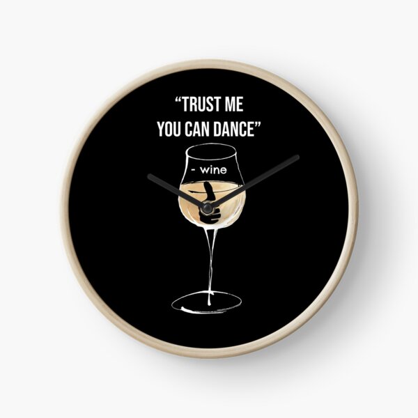 Trust me you can dance - Wine Clock