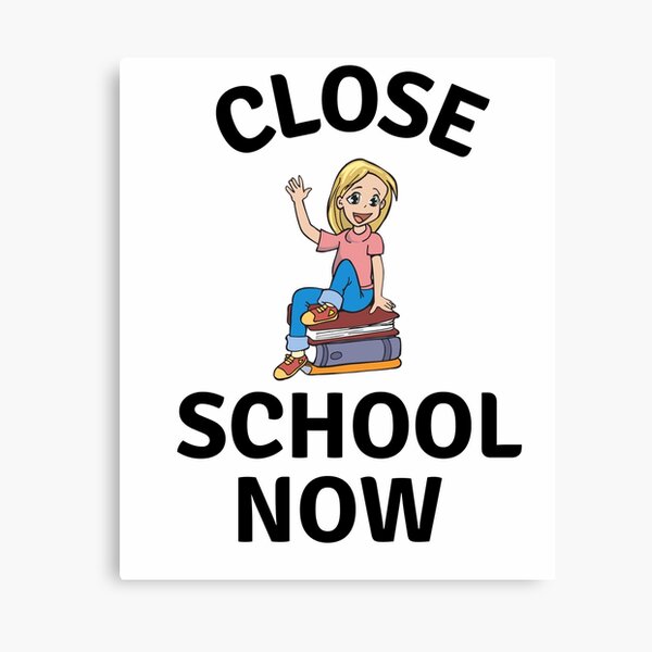 Item preview, Close School Now designed and sold by IZ-STAR.