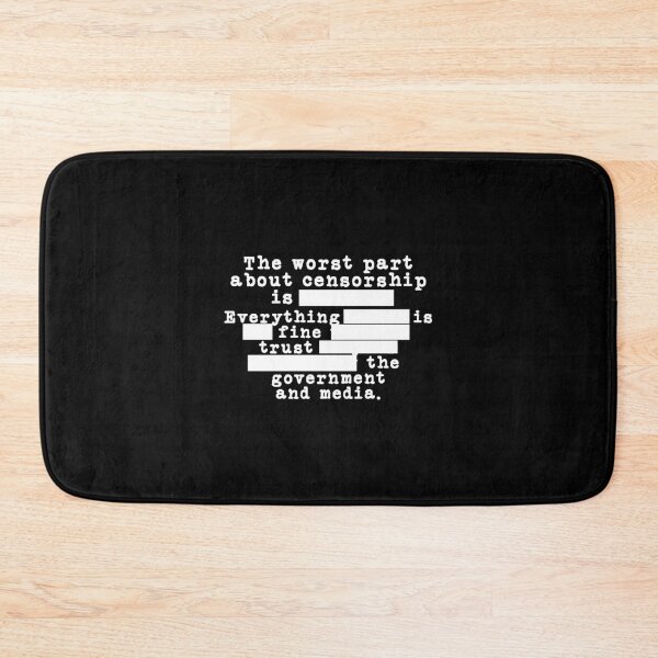 Item preview, The Worst Part About Censorship Is ***REDACTED*** designed and sold by NoveltyMerch.