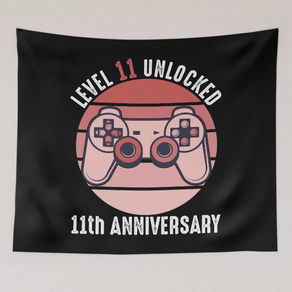 Item preview, Level 11 Unlocked 11th Anniversary designed and sold by RandomStuffShop.