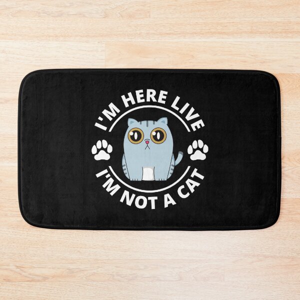 Item preview, i'm here live i'm not a cat designed and sold by Justtrendytees.