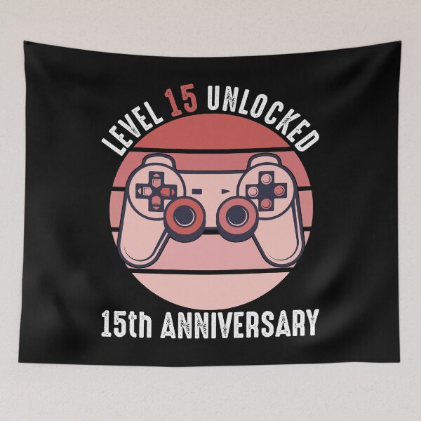 Item preview, Level 15 Unlocked 15th Anniversary designed and sold by RandomStuffShop.