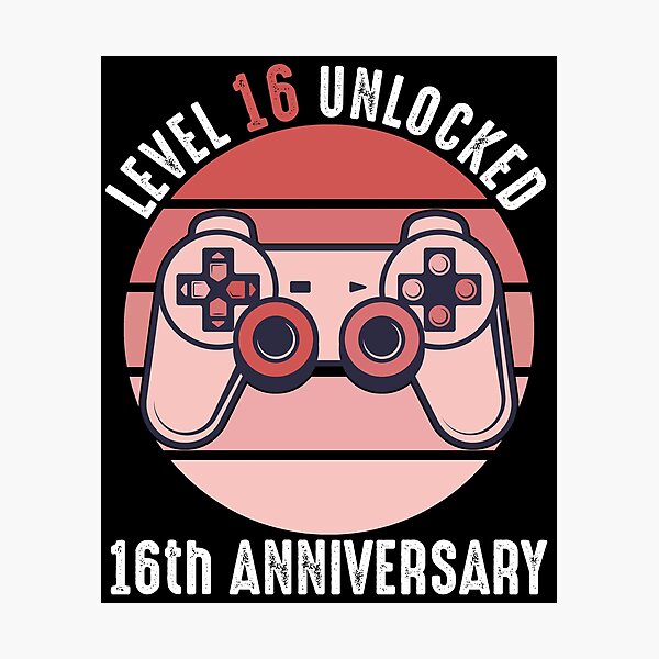 Item preview, Level 16 Unlocked 16th Anniversary designed and sold by RandomStuffShop.