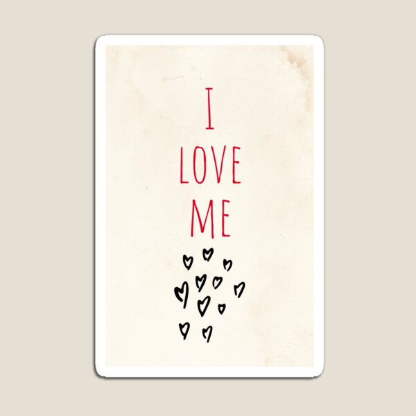 I Love Me Magnet