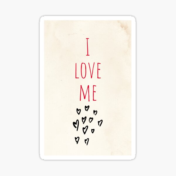 I Love Me Sticker