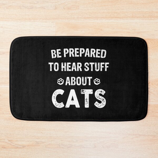 Item preview, Be Prepared to Hear Stuff About Cats  designed and sold by Theobsessed01.