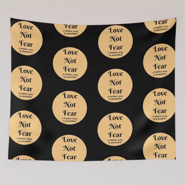 Item preview, Love Not Fear - a better way is  possible! designed and sold by Jack Cox.
