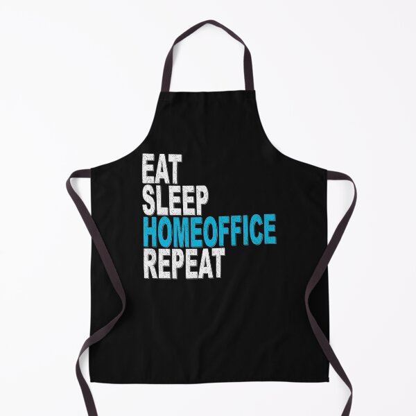 Item preview, EAT SLEEP HOMEOFFICE REPEAT designed and sold by xlshirt.