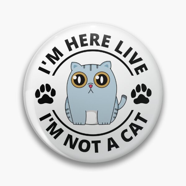 Item preview, i'm here live i'm not a cat designed and sold by Justtrendytees.