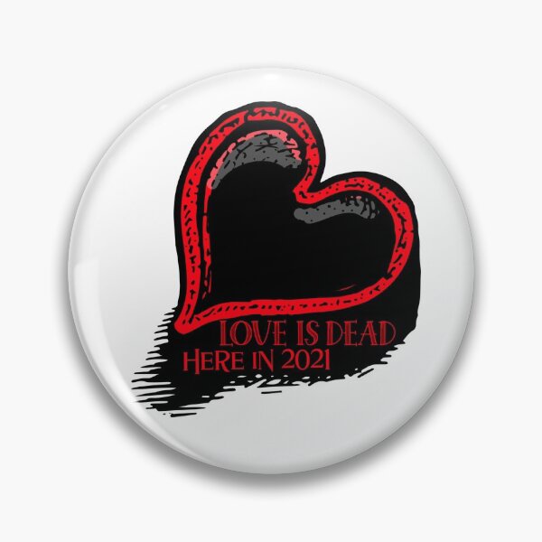 Item preview, love is dead here in 2021 designed and sold by Tshirt-talking.