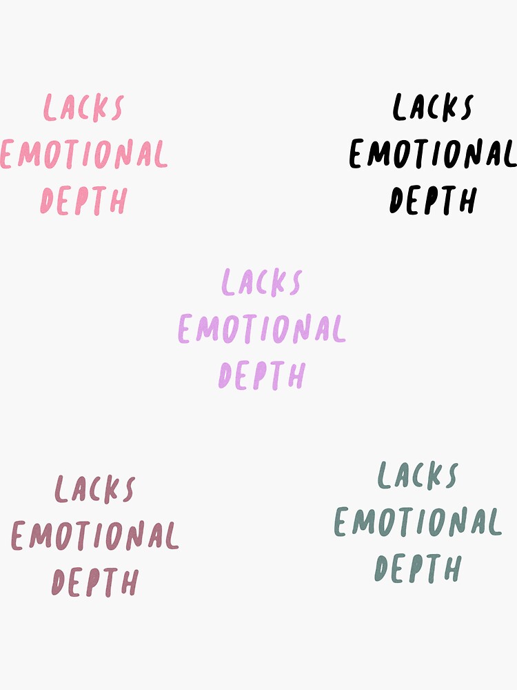 lacks-emotional-depth-sticker-for-sale-by-normahelia-redbubble