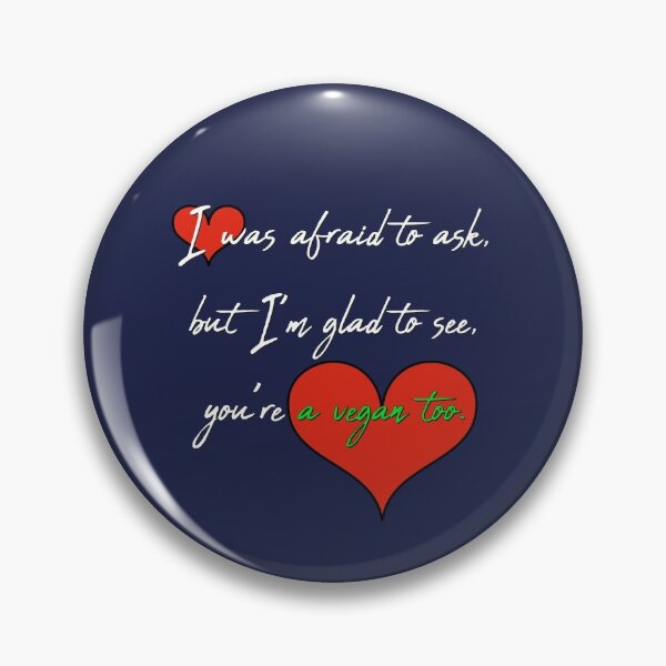 Item preview, I am glad to see you are a vegan too - valentine - dark BG designed and sold by reIntegration.