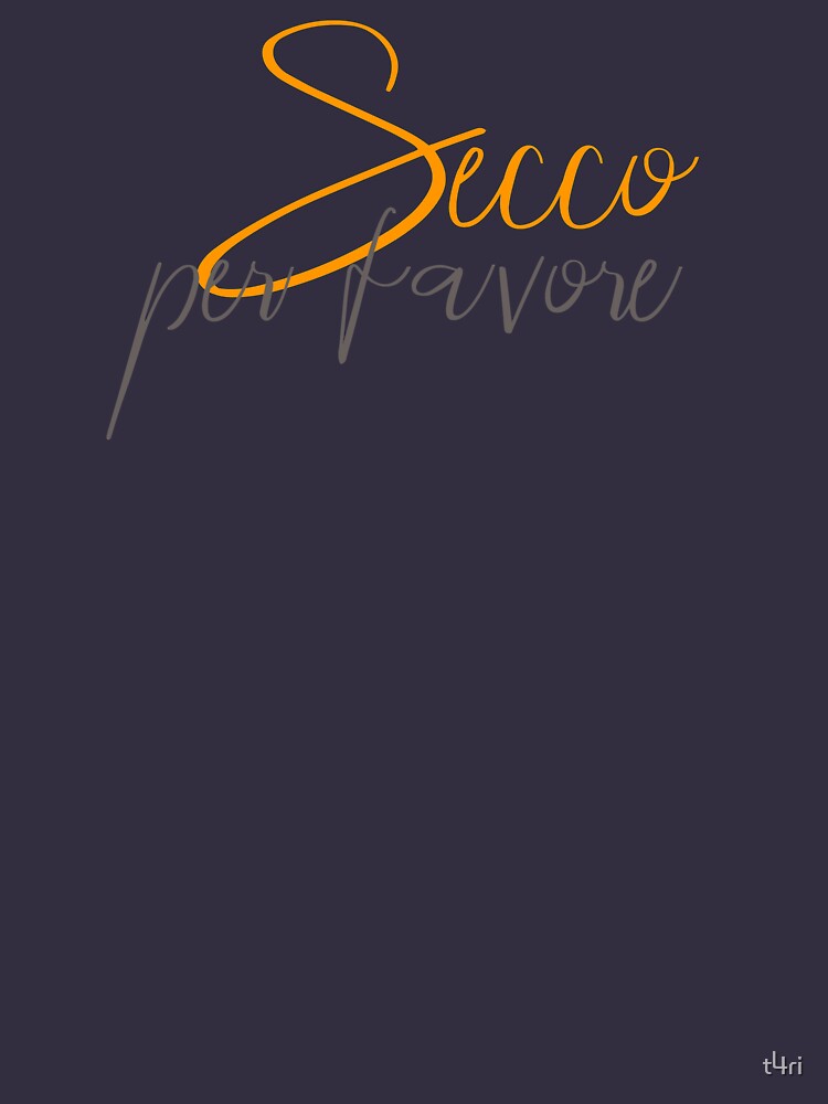 Thumbnail 3 von 3, Tailliertes Rundhals-Shirt, Secco per favore designt und verkauft von t4ri.