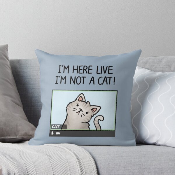 Item preview, I'm here live, I'm not a cat! designed and sold by drawforpun.