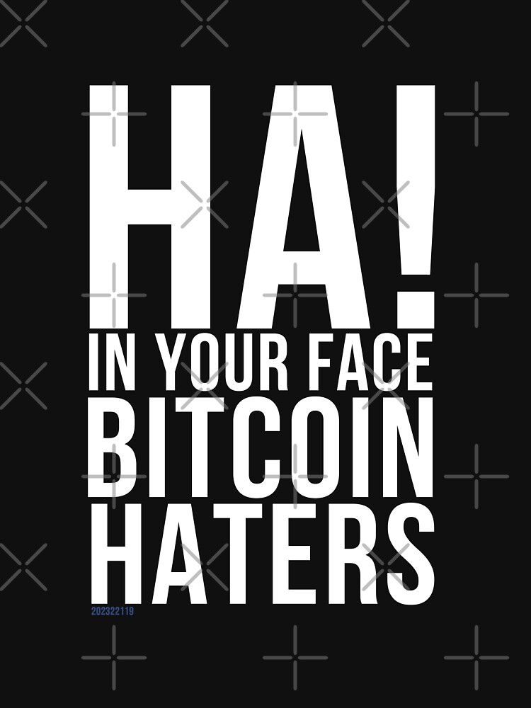 Ha! In Your Face Bitcoin Haters by tw2us