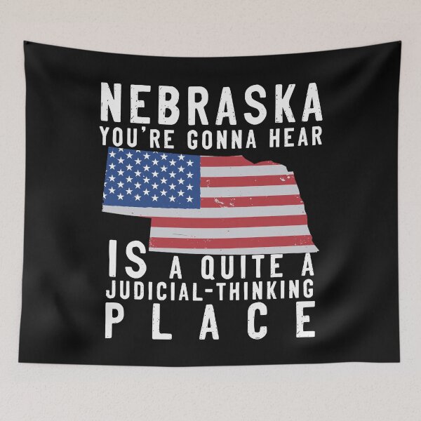 Item preview, Neraska Judicial Thinking Place, Bruce Castor Nebraska, Political Quotes designed and sold by . JustBeUnique ..