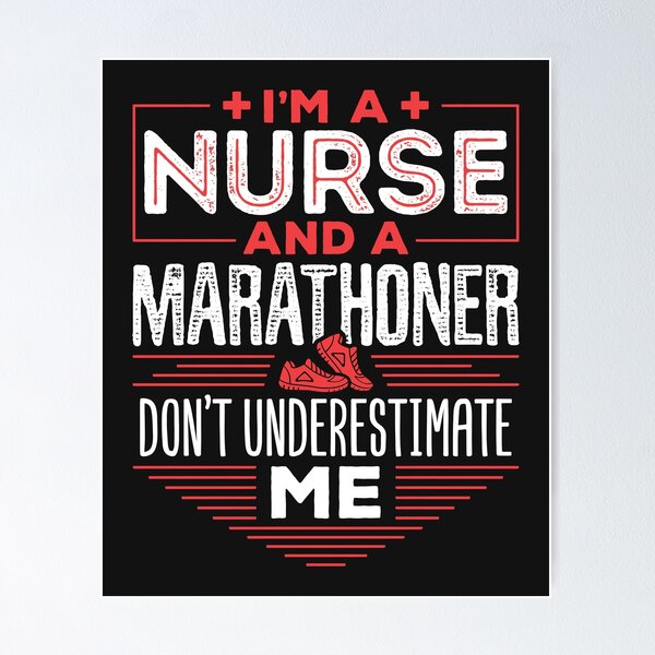 Item preview, I'm a Nurse and a Marathoner Don't Underestimate Me Marathon Runner designed and sold by jaygo.