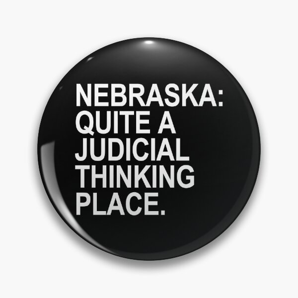 Item preview, Nebraska - Quite a Judicial Thinking Place designed and sold by Thelittlelord.