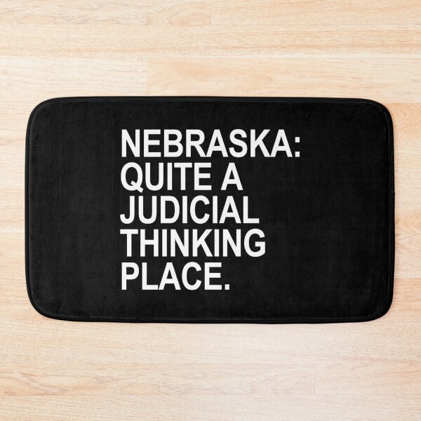 Item preview, Nebraska - Quite a Judicial Thinking Place designed and sold by Thelittlelord.