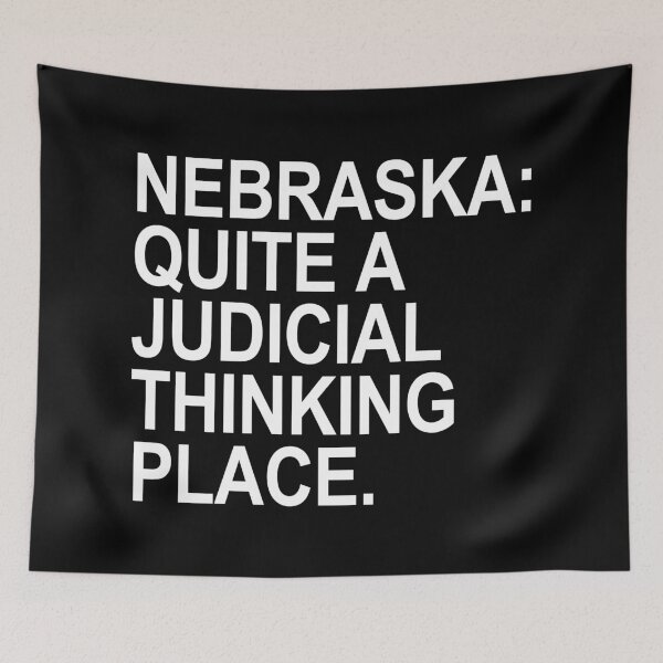 Item preview, Nebraska - Quite a Judicial Thinking Place designed and sold by Thelittlelord.