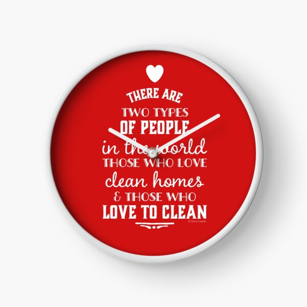 Two Types of People, Housekeeper Appreciation, Cleaning Lady Design Clock