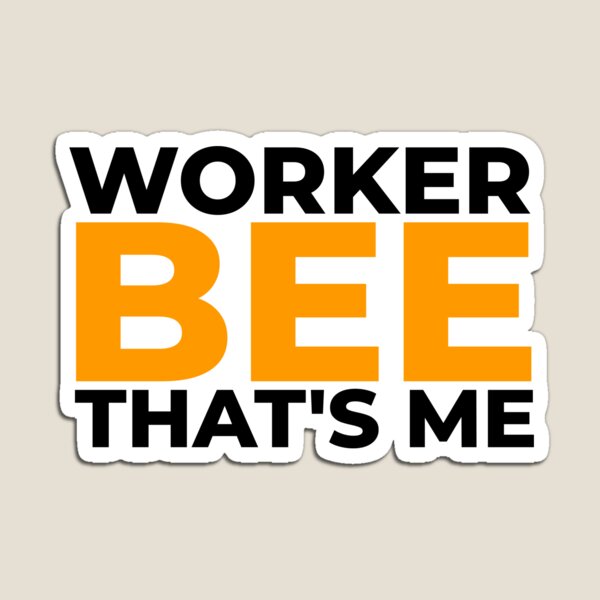 Item preview, Worker bee, that's me designed and sold by EnjoyMyTees.