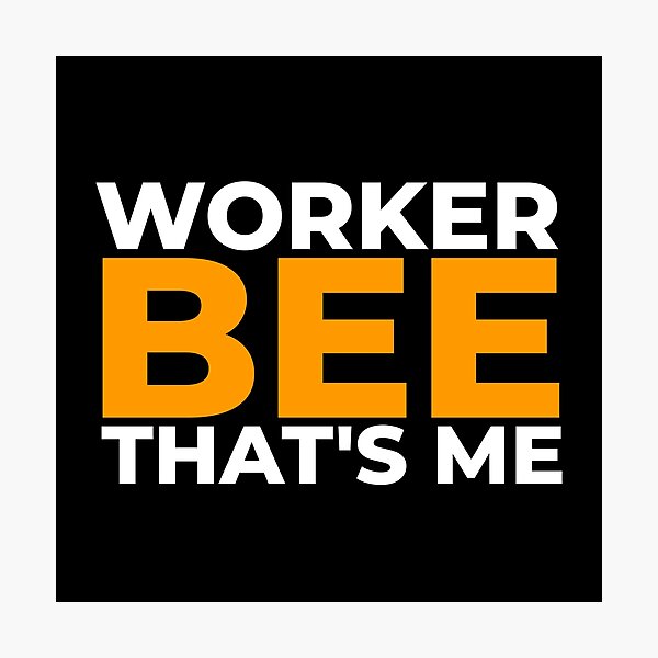 Item preview, Worker bee, that's me designed and sold by EnjoyMyTees.