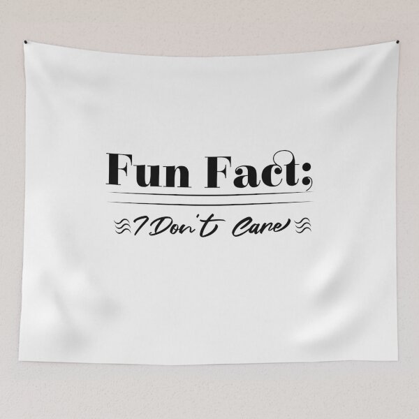 Item preview, Fun Fact; I Don't Care designed and sold by Perfectstyles.