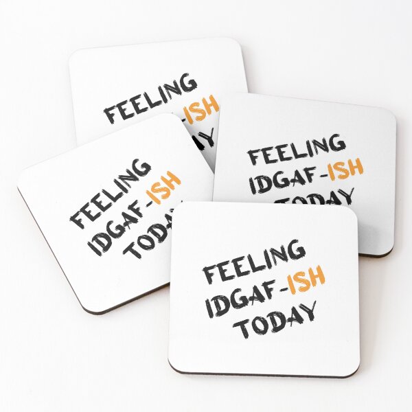 Item preview, Feeling IDGAF-ish Today designed and sold by Perfectstyles.