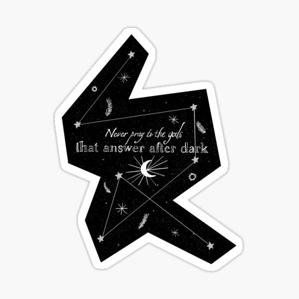Never Pray To The Gods That Answer After Dark - Addie LaRue Sticker
