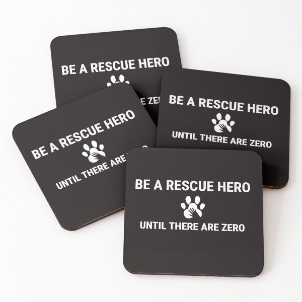 Item preview, Be A Rescue Hero Until There Are Zero designed and sold by TAPDesigns.