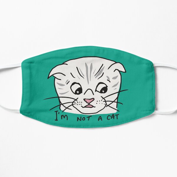 I’m not a cat Flat Mask
