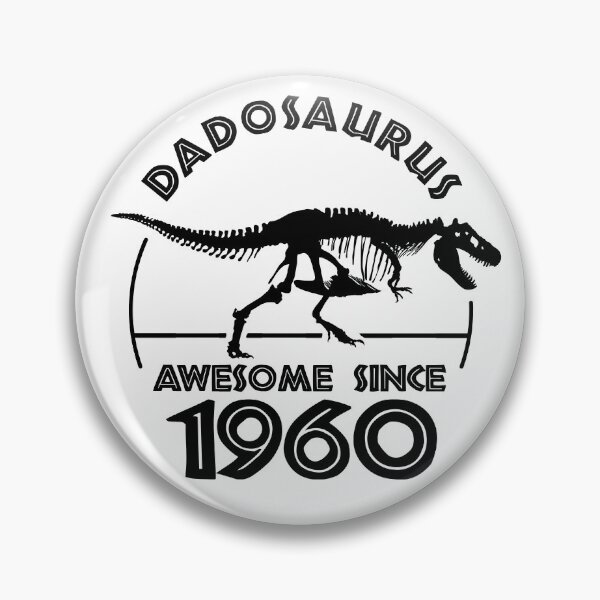 Item preview, Dadosaurus | Awesome since 1960 | Dinosaur Dads Birthday designed and sold by TMBTM.