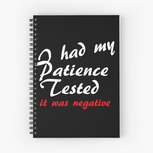 Item preview, I had my Patience Tested it was negative Funny Quotes designed and sold by Aleksey888.